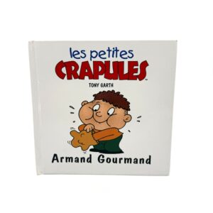 Livre LES PETITES CRAPULES Armand Gourmand